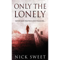 Only The Lonely: Politicians, Lies and Videotapes