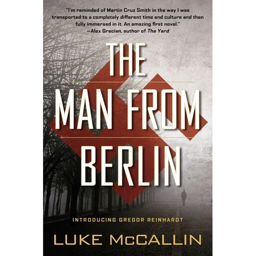 The Man from Berlin: A Gregor Reinhardt Novel