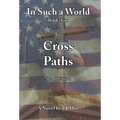 In Such a World: Cross Paths
