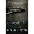 Resurrection: A Zombie Novel
