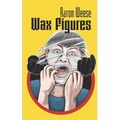 Wax Figures