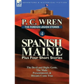 The Foreign Legion Stories 4: Spanish Maine Plus Four Short Stories: The Devil and Digby Geste, the Mule, Presentiments, & Dreams Come True