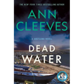 Dead Water: A Shetland Mystery