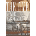 The Five: A Novel of Jewish Life in Turn-Of-The-Century Odessa