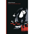 A Royal Prisoner: Being the Fifth of the Series of Fantomas Detective Tales