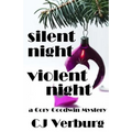 Silent Night Violent Night: a Cory Goodwin Mystery