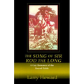 The Song of Sir Rod the Long: A Gay Romance of the Round Table