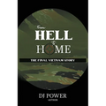 From Hell to Home: The Final Vietnam Story