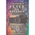 A Summer of Fever and Freedom
