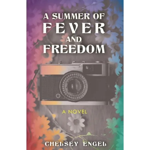 A Summer of Fever and Freedom