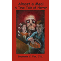 Almost a Meal - A True Tale of Horror