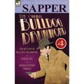 The Original Bulldog Drummond: 4-The Return of Bulldog Drummond, Knock Out & Wheels Within Wheels