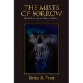 The Mists of Sorrow: Book Seven of the Morcyth Saga