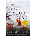 Bury Your Dead: A Chief Inspector Gamache Novel