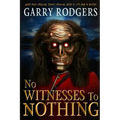 No Witnesses To Nothing