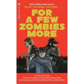 For a Few Zombies More