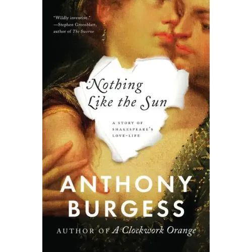 Nothing Like the Sun: A Story of Shakespeare's Love-Life