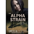 The ALPHA STRAIN: An ALEX HUNT Adventure Thriller
