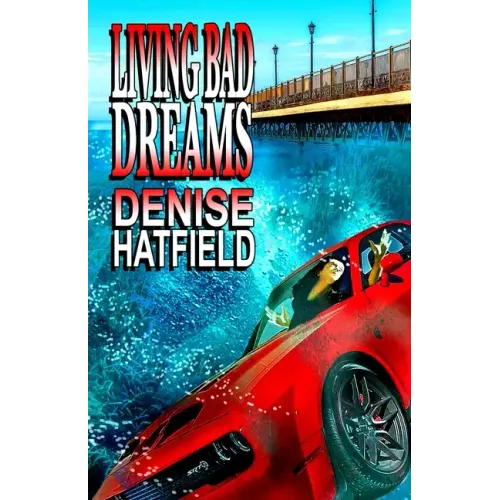 Living Bad Dreams