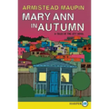 Mary Ann in Autumn: A Tales of the City Novel