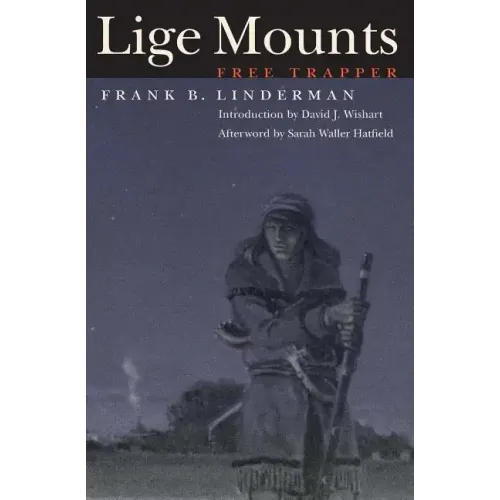 Lige Mounts, Free Trapper