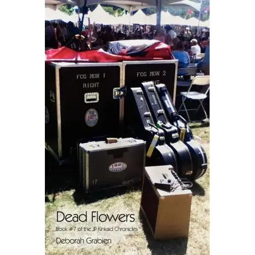 Dead Flowers: Book #7 of the JP Kinkaid Chronicles