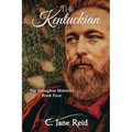 The Kentuckian: The Donaghue Histories Book Four