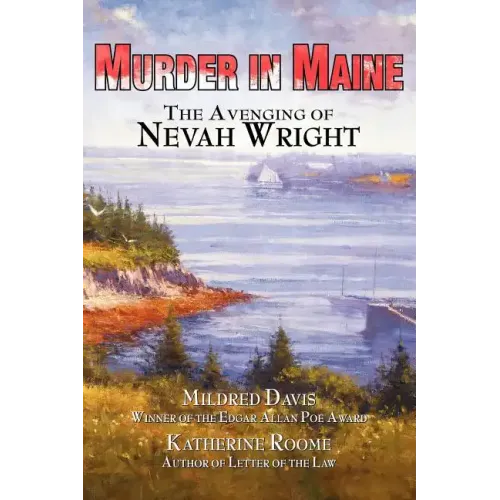 Murder in Maine: The Avenging of Nevah Wright