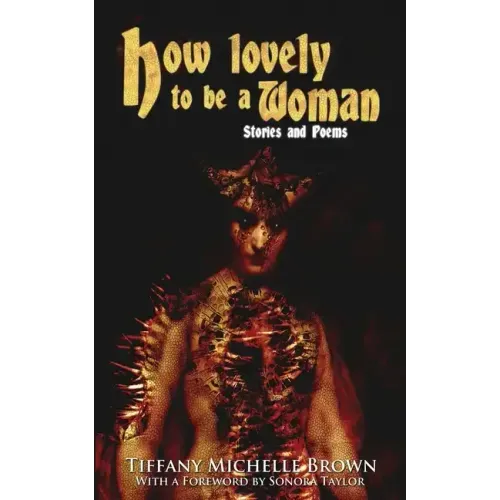 How Lovely To Be a Woman: Stories and Poems