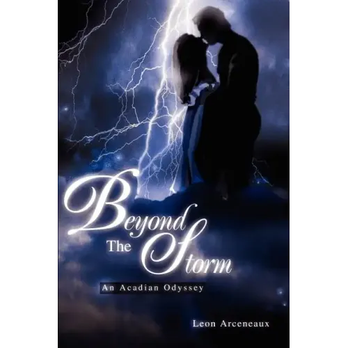 Beyond The Storm: An Acadian Odyssey