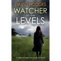 WATCHER ON THE LEVELS an addictive crime thriller full of twists