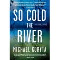 So Cold the River