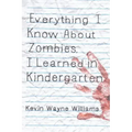 Everything I Know about Zombies, I Learned in Kindergarten