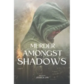 Murder Amongst Shadows