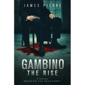 Gambino: The Rise