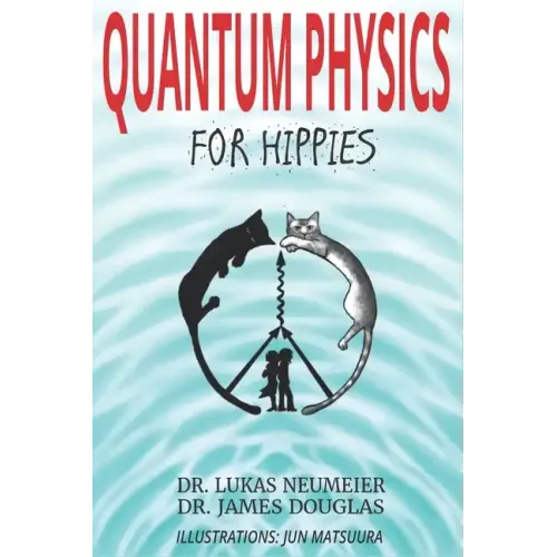 Quantum Physics for Hippies