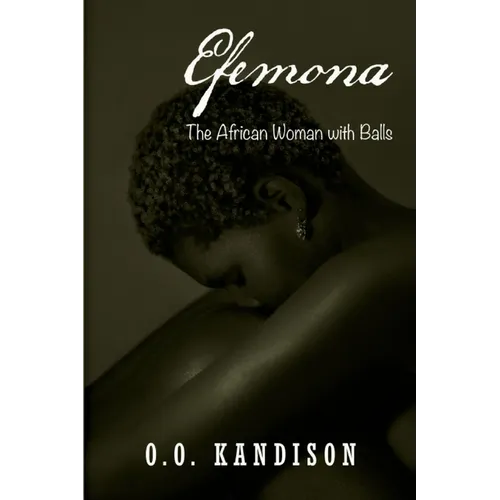 Efemona: The Afircan Woman With Balls