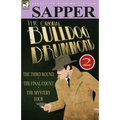 The Original Bulldog Drummond: 2-The Third Round, the Final Count & the Mystery Tour