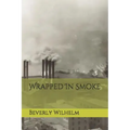 Wrapped In Smoke