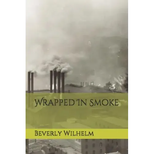 Wrapped In Smoke