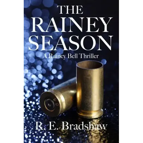 The Rainey Season: A Rainey Bell Thriller