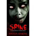 Spine: A collection of twisted tales