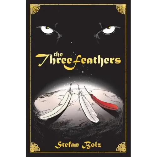 The Three Feathers: The Magnificent Journey of Joshua Aylong