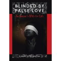 Blinded by False Love: An Inmate's Wife for Life