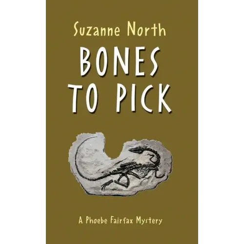 Bones to Pick: A Phoebe Fairfax Mystery