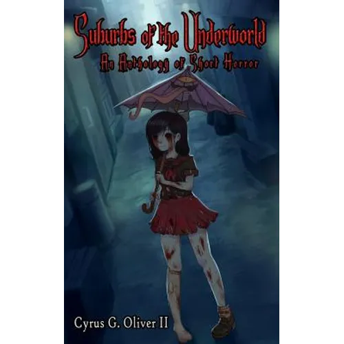 Suburbs of the Underworld: An Anthology of Short Horror