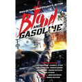 Blood and Gasoline: High-Octane, High-Velocity Action