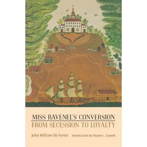 Miss Ravenel's Conversion from Secession to Loyalty