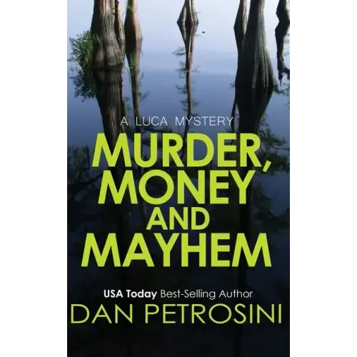 Murder, Money and Mayhem
