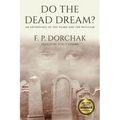 Do The Dead Dream?: An Anthology of the Weird and the Peculiar